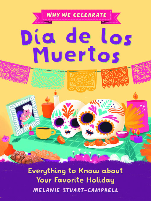 Cover image for Why We Celebrate Día de los Muertos